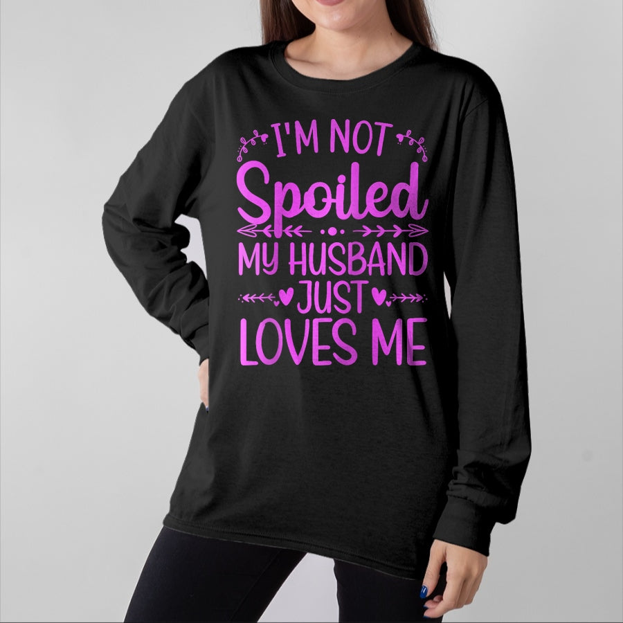 Best Wife Shirt, Wife and Husband Unisex T-Shirt/Hoodie/Sweatshirt HLT00 - Gift for wife T shirt, spoiled wife Funny Spoiled Wife Art For Women Girls Husband Spoiled Wife Ra (1)
