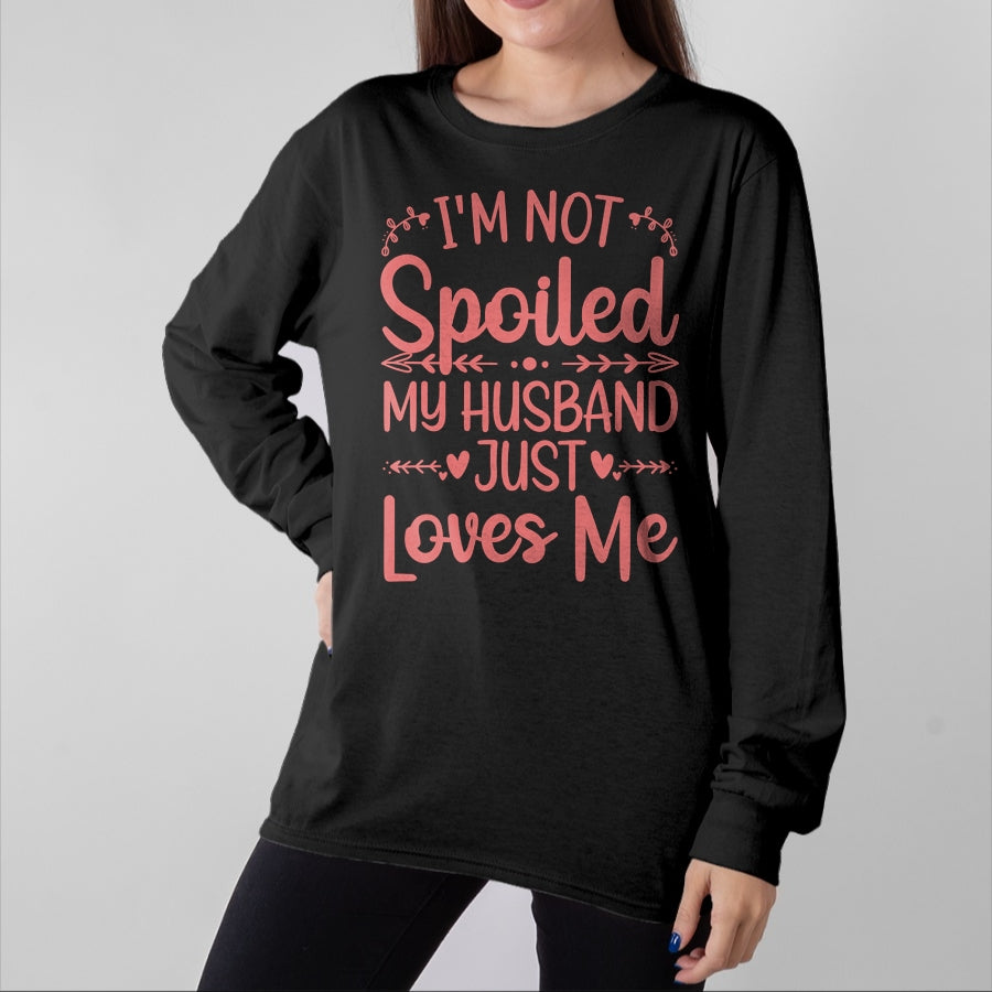 Best Wife Shirt, Wife and Husband Unisex T-Shirt/Hoodie/Sweatshirt HLT00 - Gift for wife T shirt, spoiled wife Funny Spoiled Wife Art For Women Girls Husband Spoiled Wife Lo (3)