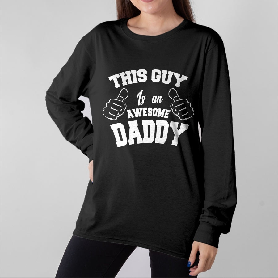 Best Wife Shirt, Wife and Husband Unisex T-Shirt/Hoodie/Sweatshirt HLT00 - This Guy Is An Awesome Daddy Gifts Fathers Day Men T-Shirt T-Shirt