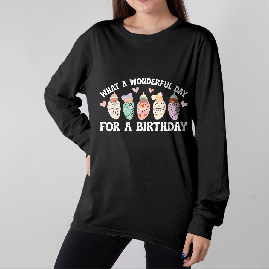 Funny Nurse Shirt, Nurse Unisex T-Shirt/Hoodie/Sweatshirt HLT00 - Day For A Birthday Mother Baby Nurse Postpartum Nurse T-Shirt