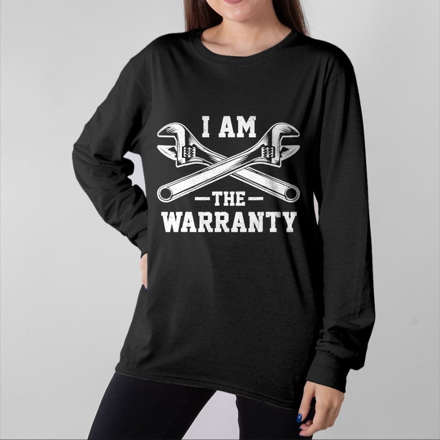 Best Mechanic Life Shirt, Funny Mechanic UnisexT-Shirt/Hoodie/Sweatshirt HLT00 - I Am The Warranty Crossed Wrench Proud Auto Mechanic T-Shirt