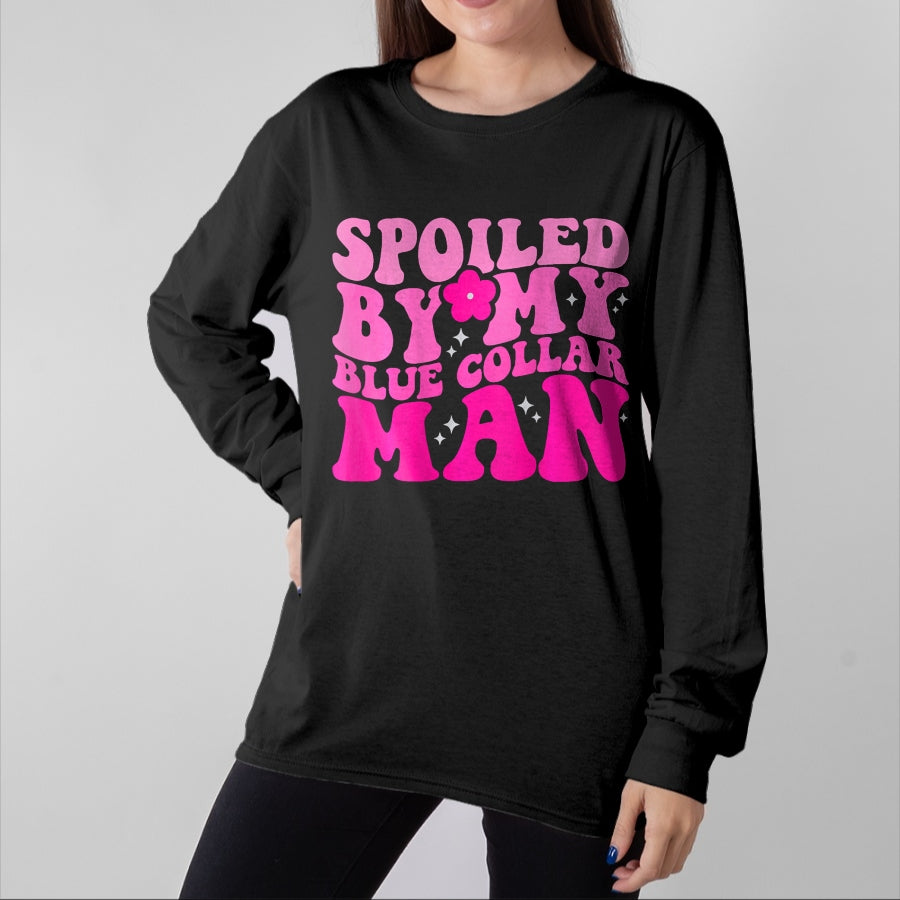 Best Wife Shirt, Wife and Husband Unisex T-Shirt/Hoodie/Sweatshirt HLT00 - Spoiled By My Blue Collar Man (on back) T-Shirt