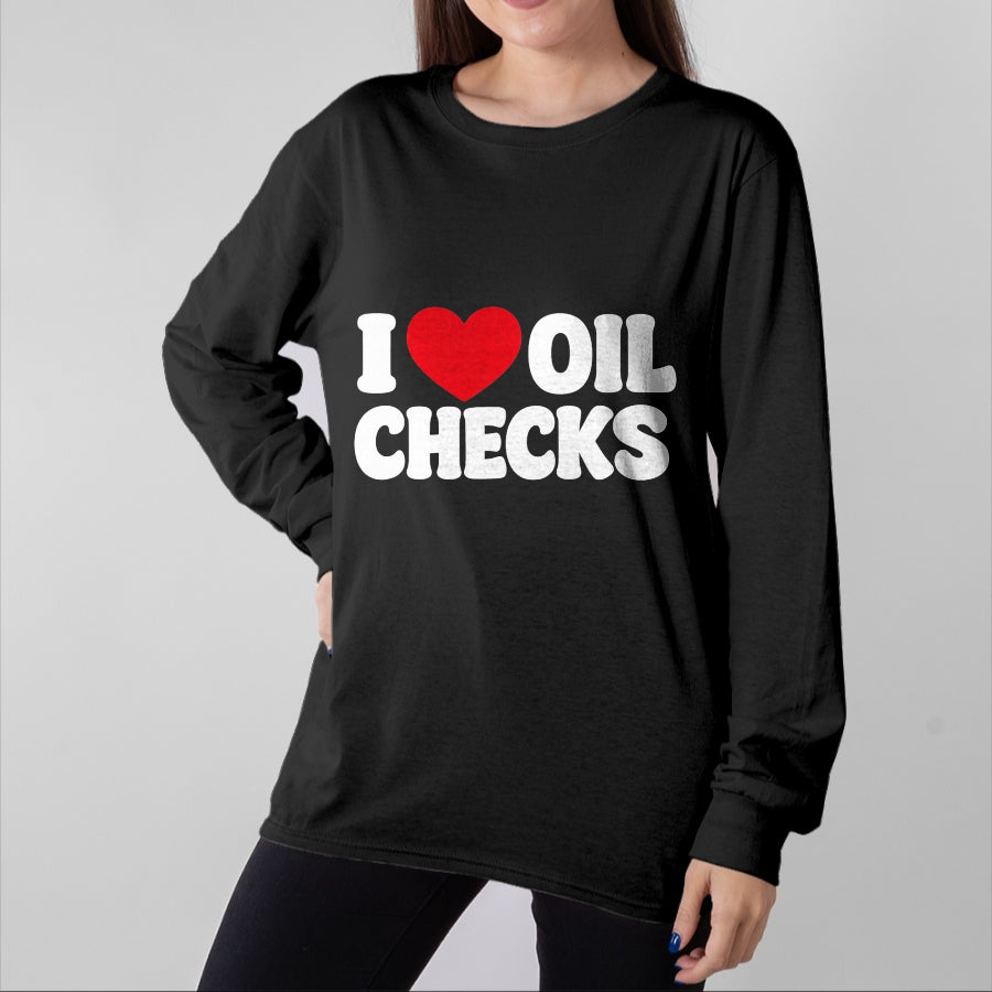 Best Mechanic Life Shirt, Funny Mechanic UnisexT-Shirt/Hoodie/Sweatshirt HLT00 - Funny Mechanic Car Repair Lover I Love Oil Checks auto Quote T-Shirt