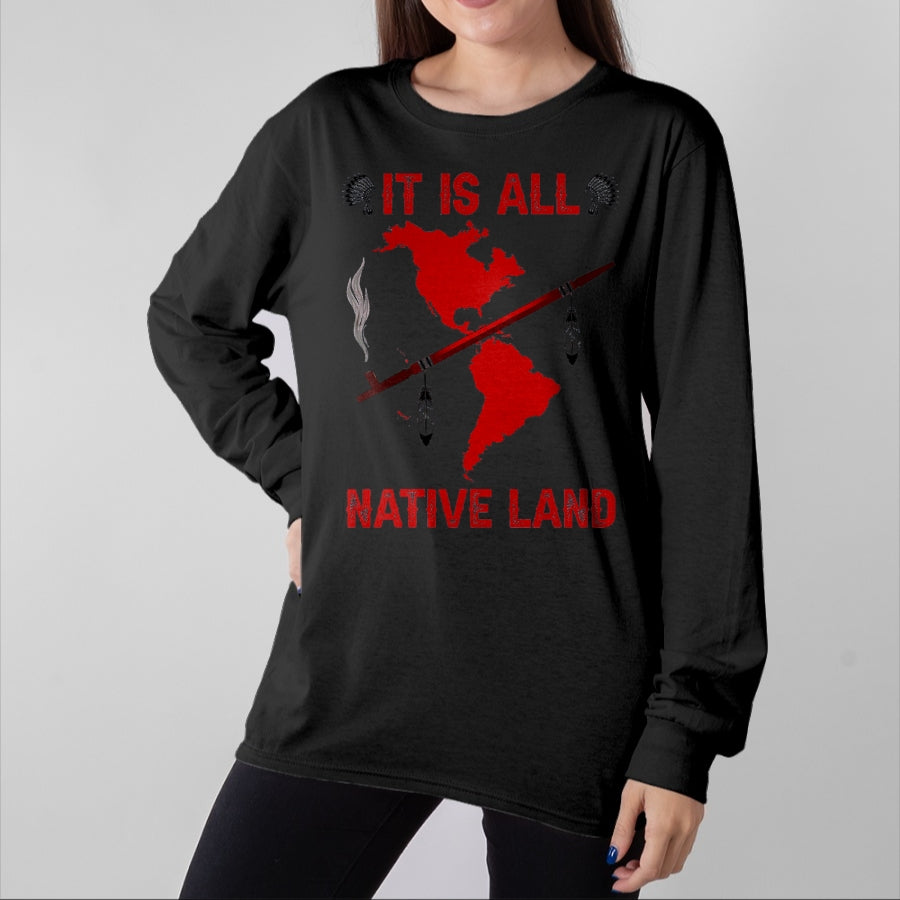 Native American T-Shirts, Vintage Native American Unisex T-Shirt/Hoodie/Sweatshirt HLT00 - It Is All Native Land