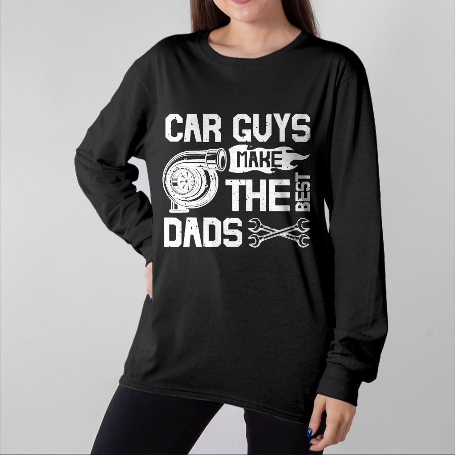 Best Mechanic Life Shirt, Funny Mechanic UnisexT-Shirt/Hoodie/Sweatshirt HLT00 - Car Guys Make The Best Dads Fathers Day Mechanic Dad T-Shirt