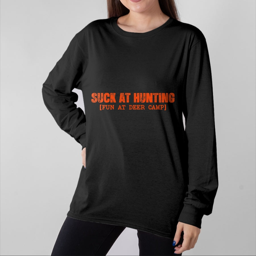 Funny Hunting Shirt, Gift For Hunting Lover Unisex T-Shirt/Hoodie/Sweatshirt HLT00 - Suck at Hunting Fun at Deer Camp for Men Women Funny Hunting T-Shirt