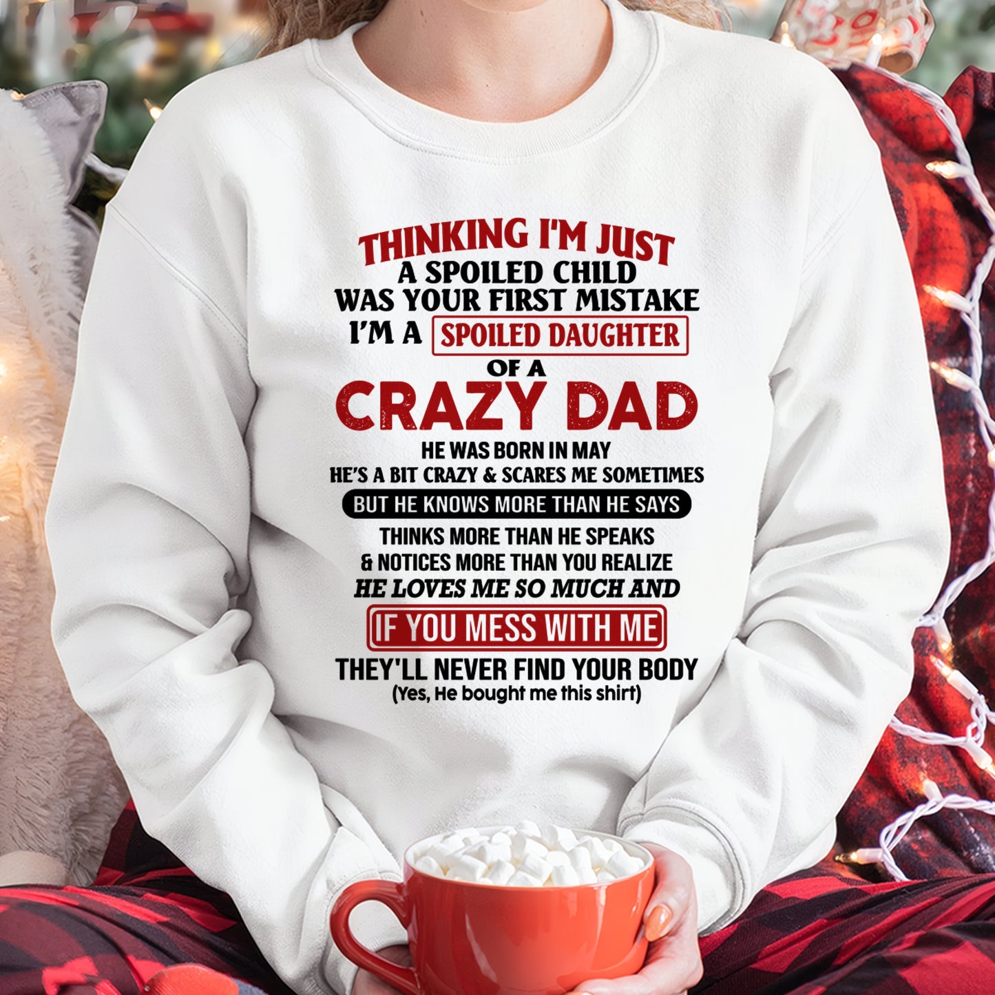 Spoiled Daughter of a Crazy May Dad Shirt – Birthday Gift From Dad / Man - ccdi05 (SKU-TDD-SPOILED-05)
