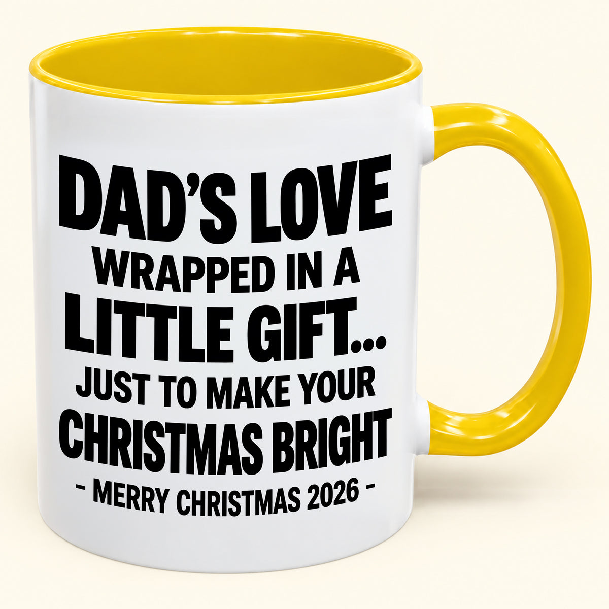 Dad's Love Wrapped In A Little Gift... - Funny Christmas 2026 - Gift Accent Coffee Mug (SKU2610-254)