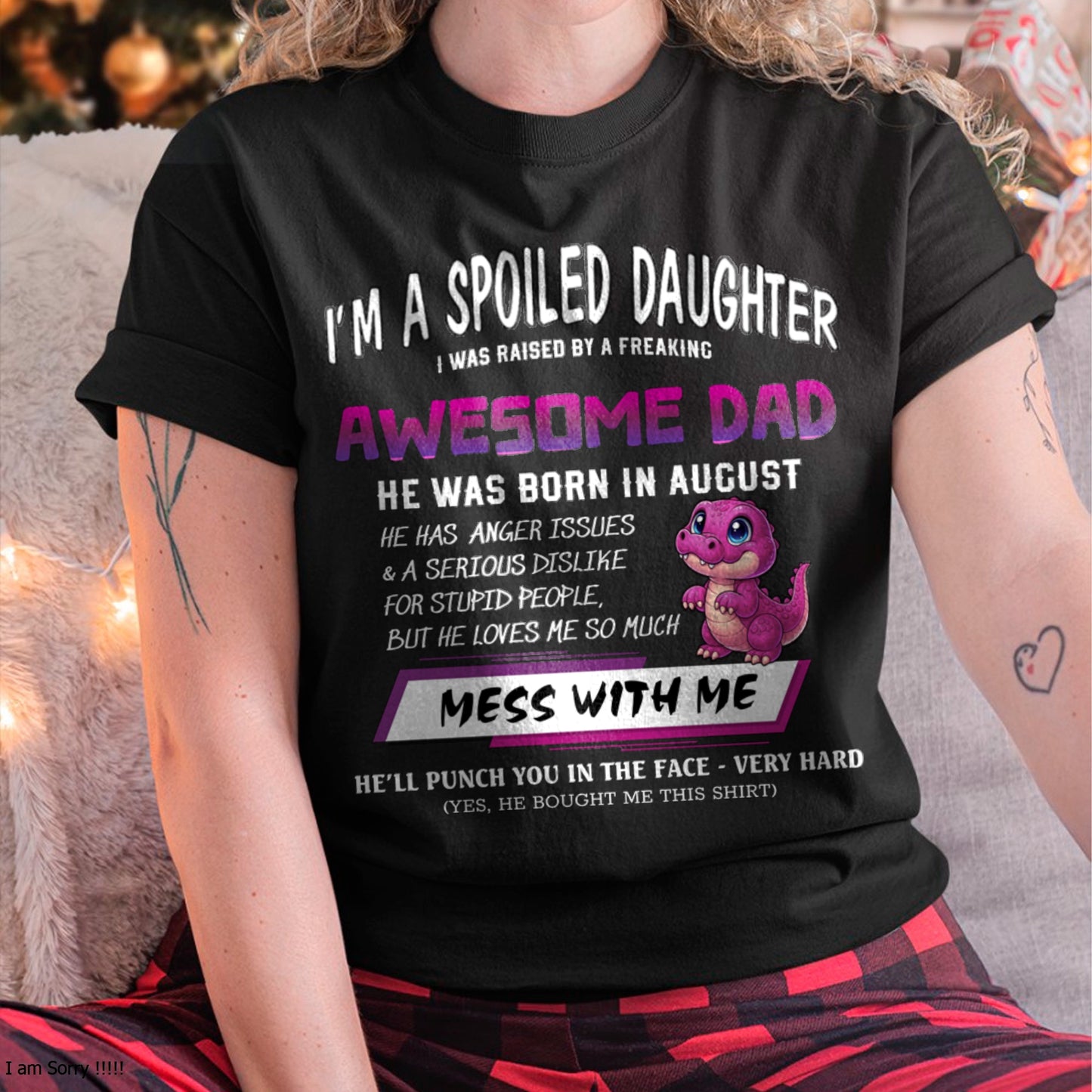 I'M A SPOILED DAUGHTER, I WAS RAISED BY A FREAKING AWESOME DAD – AUGUST FROM MAN (SKU-S2-08)