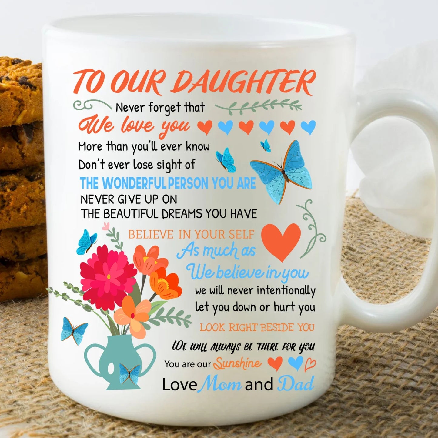 TO DAUGHTER MUG - GIFT FROM MOM & DAD - NTTD00