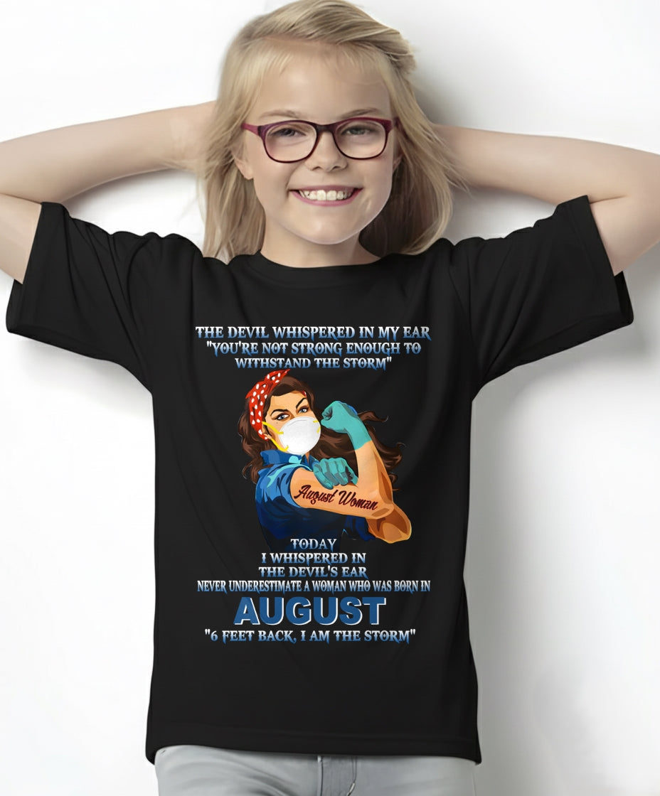 Never Underestimate A Woman Born In August – August Woman “I Am The Storm” - FMA / ccdi08 (SKU12-322-08)