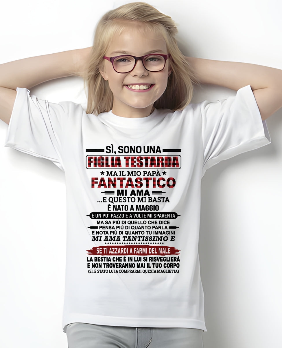 ITA05 ccdi05 - SÌ, SONO UNA FIGLIA TESTARDA – Regalo di Compleanno da Papà / Uomo di Maggio - (SKU2610-61-05)