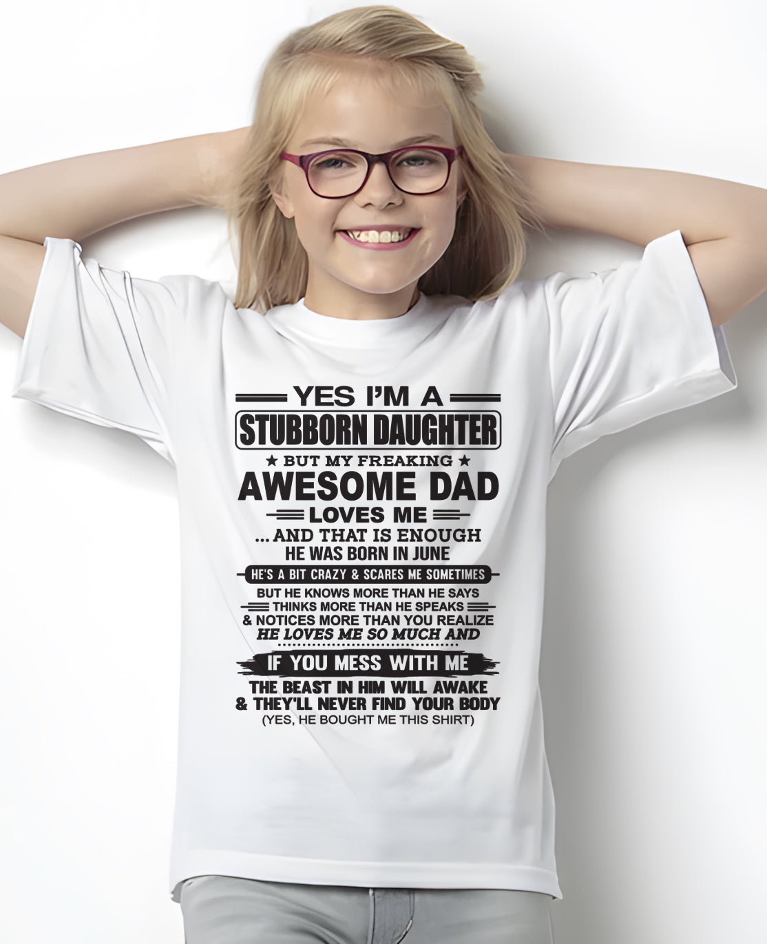 Yes I’m A Stubborn Daughter T-Shirt – Birthday Gift From June Dad / Man - ccdi06 (SKU07-186-06)