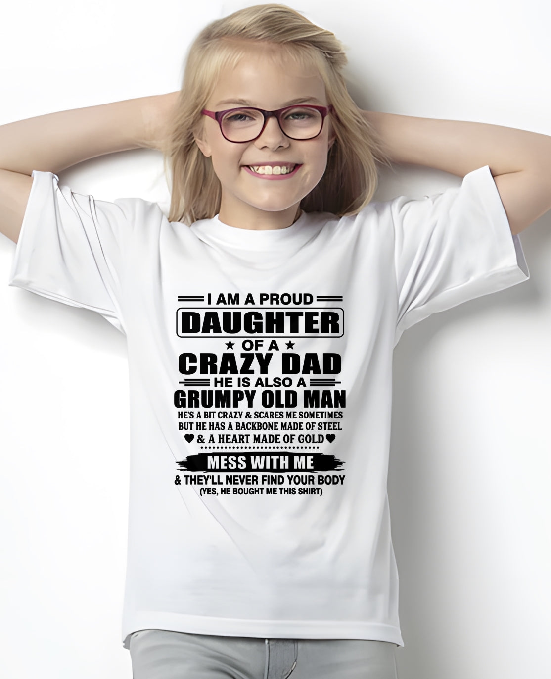 ccdi00 - I AM A PROUD DAUGHTER OF A CRAZY DAD - Birthday Gift From Dad / Man - (SKU2609-85-00)