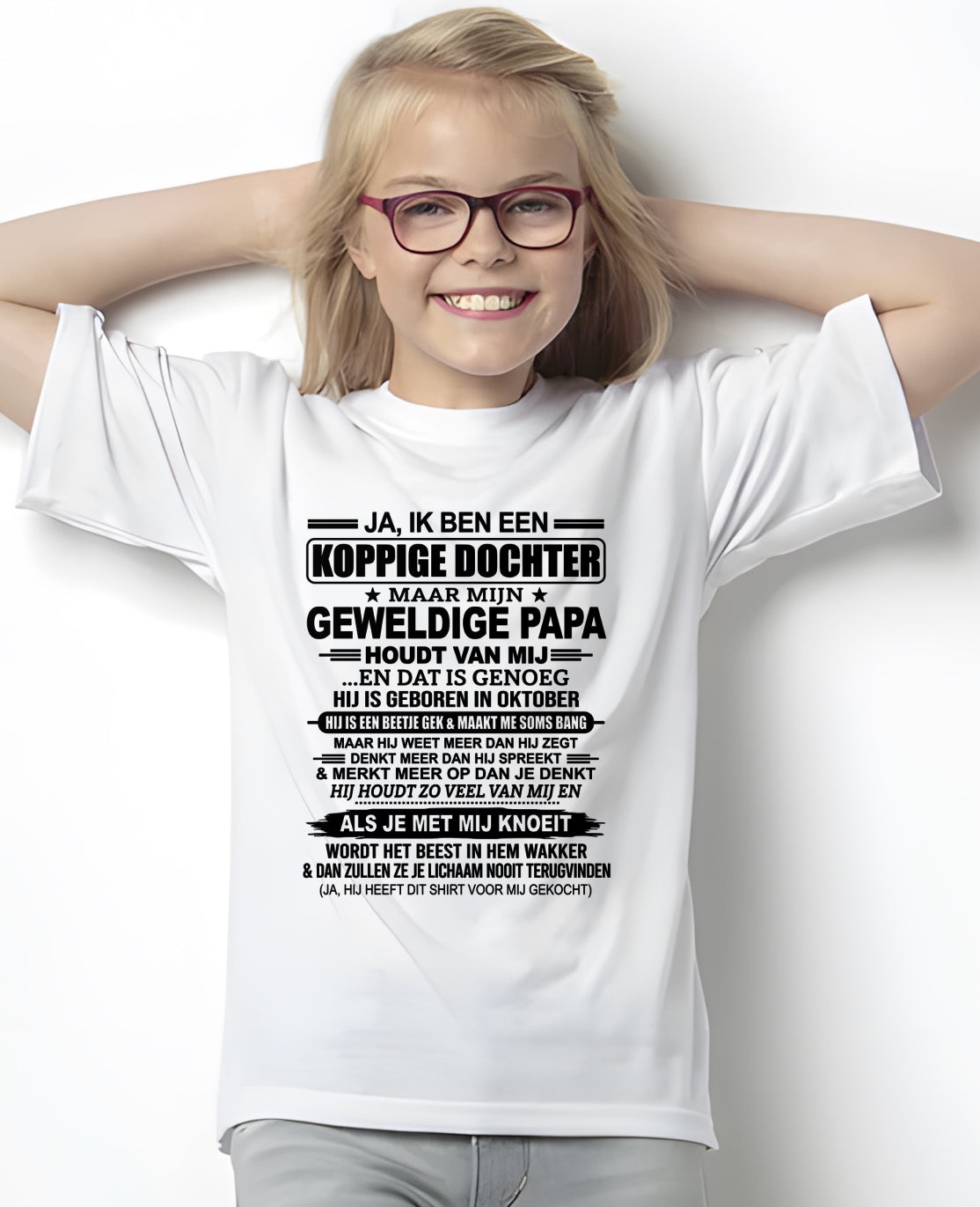 NL10 - JA, IK BEN EEN KOPPIGE DOCHTER T-SHIRT – Verjaardagscadeau Van Een Vader Geboren In Oktober - ccdi10 (SKU2606-69-10)