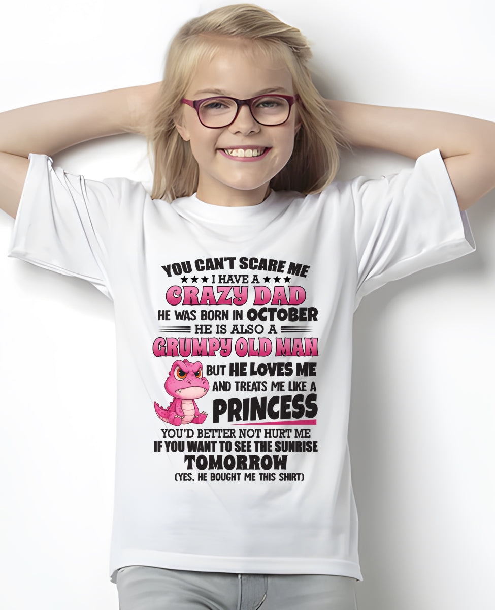 OCTOBER - YOU CAN’T SCARE ME, I HAVE A CRAZY DAD- TO DAUGHTER FROM DAD ccdi10 (SKU2606-375-10)