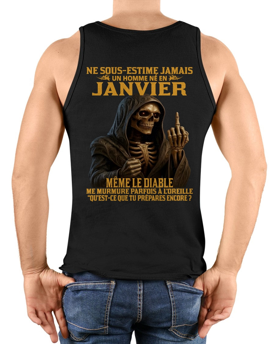 NE SOUS-ESTIME JAMAIS UN HOMME NÉ EN JANVIER Fr01 ccdi01 male (SKU12-305-01)