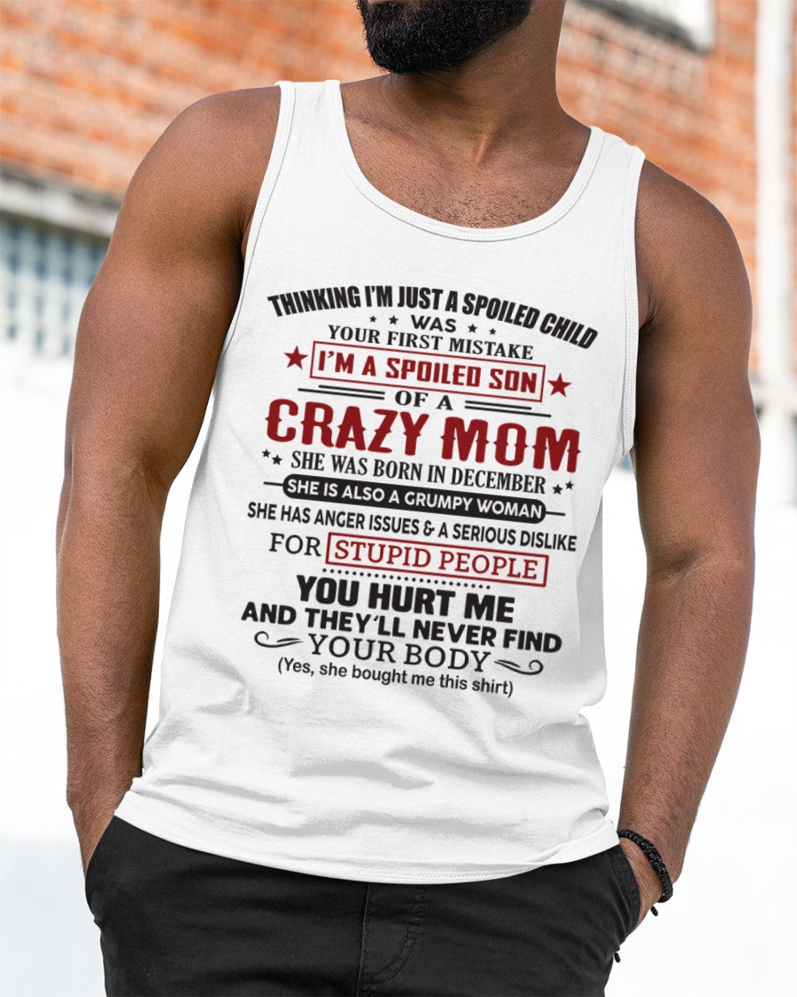 Spoiled Son of a Crazy December Mom Shirt – Birthday Gift from Mom / Woman - ccdi12 (SKU10-174-12)
