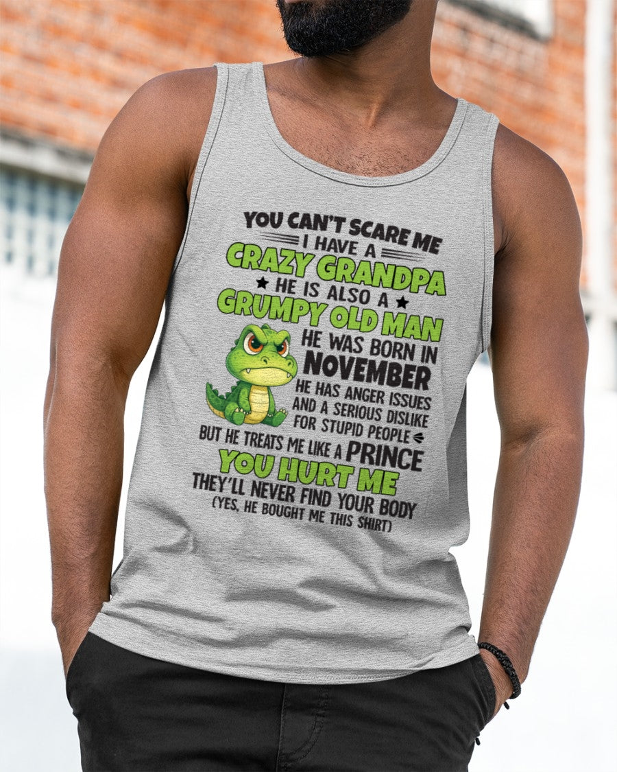 Gift for Grandson ccdi11 - You Can’t Scare Me I Have A Crazy Grandpa T-Shirt - Birthday Gift From November Grandpa / Man - (SKU09-121-11)