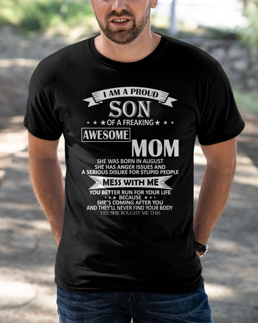 August - I AM A PROUD SON OF A FREAKING AWESOME MOM - FROM WOMAN (SKU07-49-08)