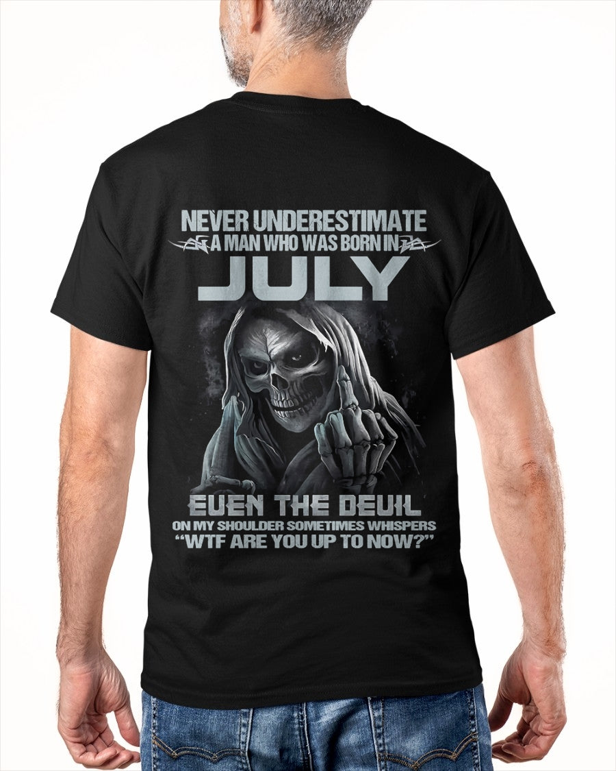 ccdi07 - NEVER UNDERESTIMATE A MAN WHO WAS BORN IN JULY - male (SKU08-05-07)