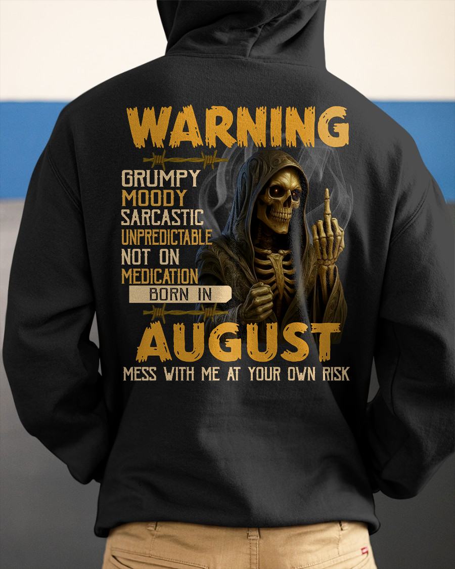 AUGUST - WARNING GRUMPY MOODY - BIRTHDAY T-SHIRT FOR MEN - MALE / CCDI08 (SKU26T-01-07-08)