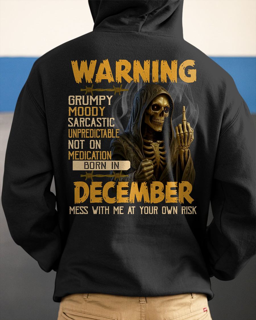DECEMBER - WARNING GRUMPY MOODY - BIRTHDAY T-SHIRT FOR MEN - MALE / CCDI12 (SKU26T-01-07-12)