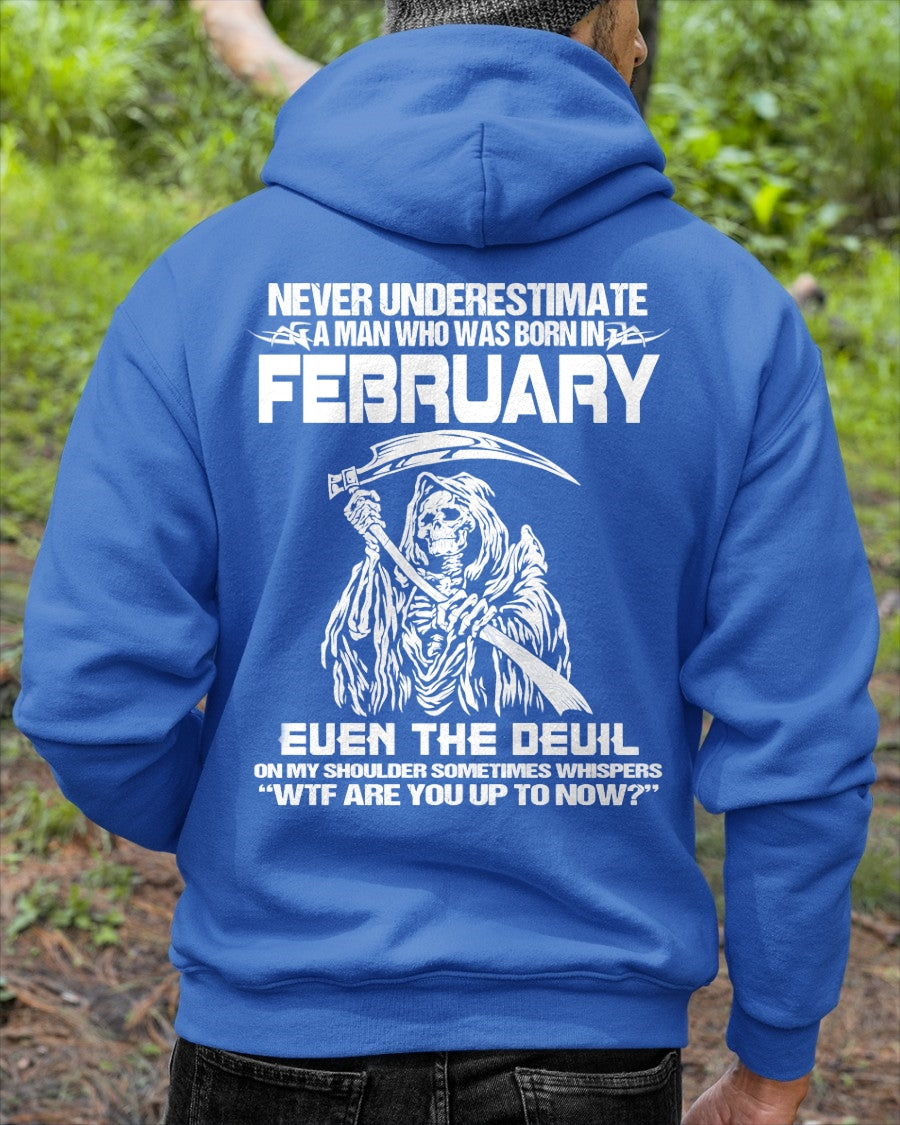 NEVER UNDERESTIMATE A MAN WHO WAS BORN IN FEBRUARY - ccdi02 male (SKU09-133-02)