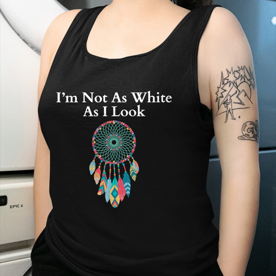 Native American T-Shirts, Vintage Native American Unisex T-Shirt/Hoodie/Sweatshirt HLT00 - I'm Not As White As I Look, Native American Heritage Day T-Shirt (2)