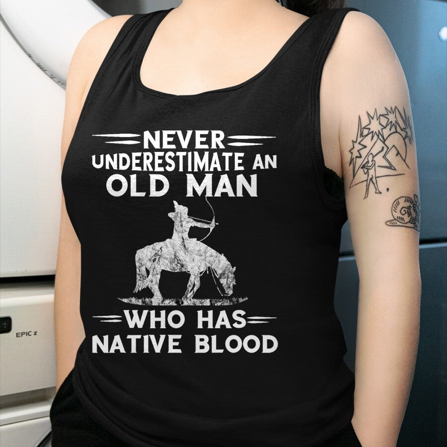 Native American T-Shirts, Vintage Native American Unisex T-Shirt/Hoodie/Sweatshirt HLT00 - Never Underestimate An Old Man Native American Warrior T-Shirt