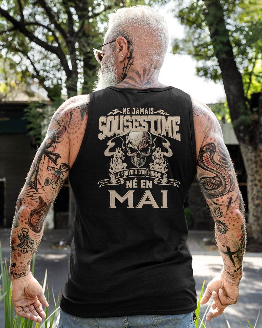 Ne Jamais Sous-estimer le Pouvoir d’un Homme Né en Mai – T-Shirt Homme Crâne Rebelle - male fr05 / CCDI05 (SKU26T-01159-05)