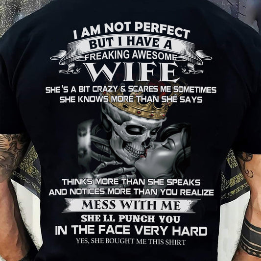 I Am Not Perfect But I Have A Freaking Awesome Wife - Gift For Husband From Wife - CCDI00 (SKU06-34-00)