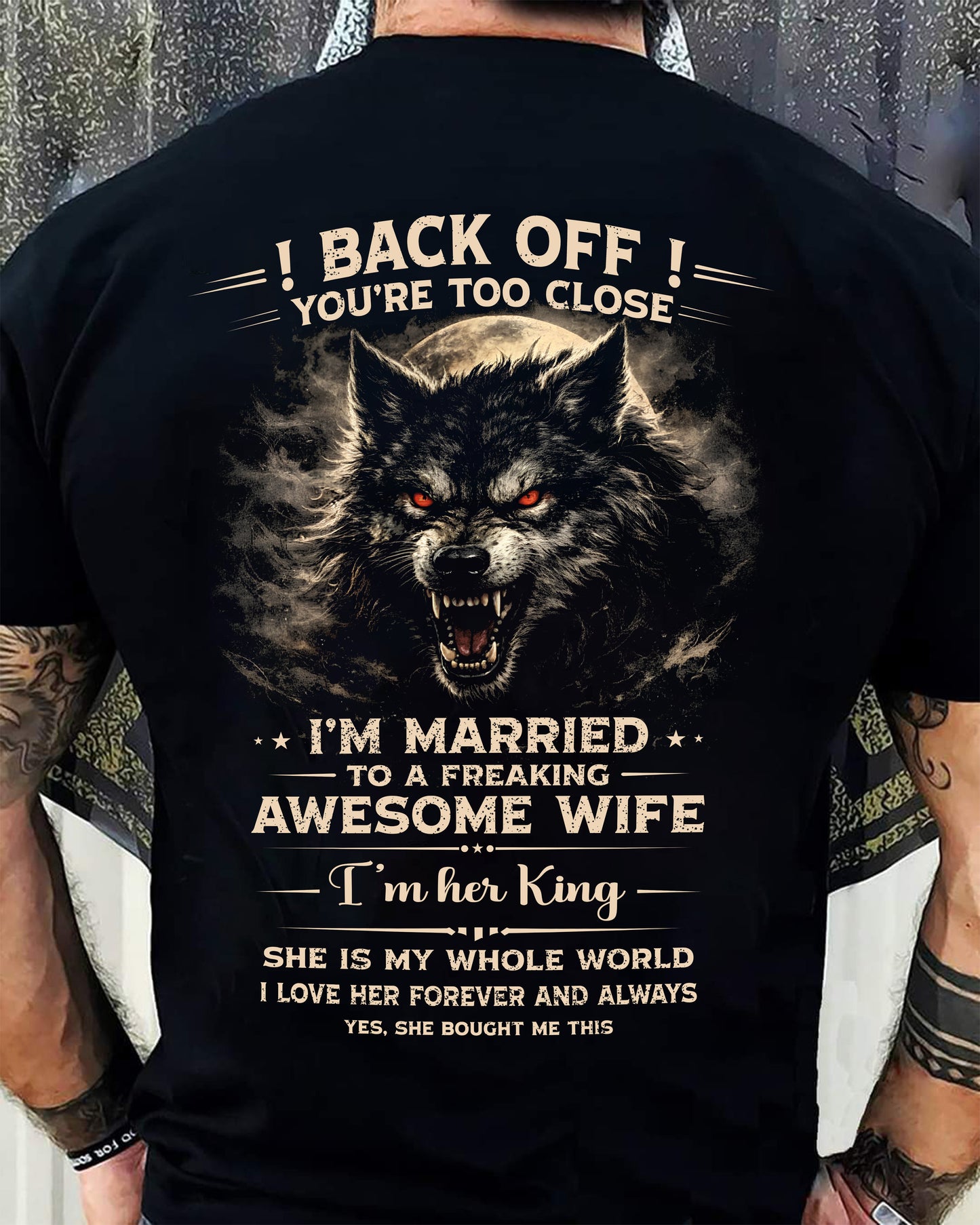 BACK OFF! YOU'RE TOO CLOSE - GIFT FROM WIFE - CCDI00 (SKU26T-01-25-00)