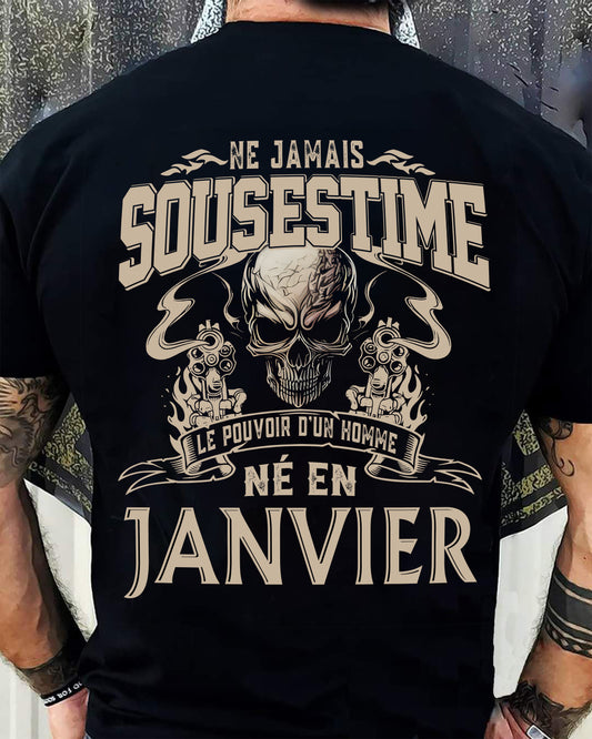Ne Jamais Sous-estimer le Pouvoir d’un Homme Né en Janvier – T-Shirt Homme Crâne Rebelle - male fr01 / CCDI01 (SKU26T-01159-01)