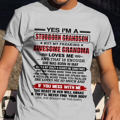 Yes I’m A Stubborn Grandson T-Shirt – Birthday Gift From May Grandma / Woman - ccdi05 (SKU2608-210-05)