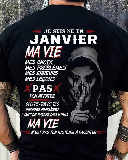 Je Suis Né en Janvier – Ma Vie, Mes Choix – T-Shirt Homme Fort Caractère - male fr01 / CCDI01 (SKU12-269-01)