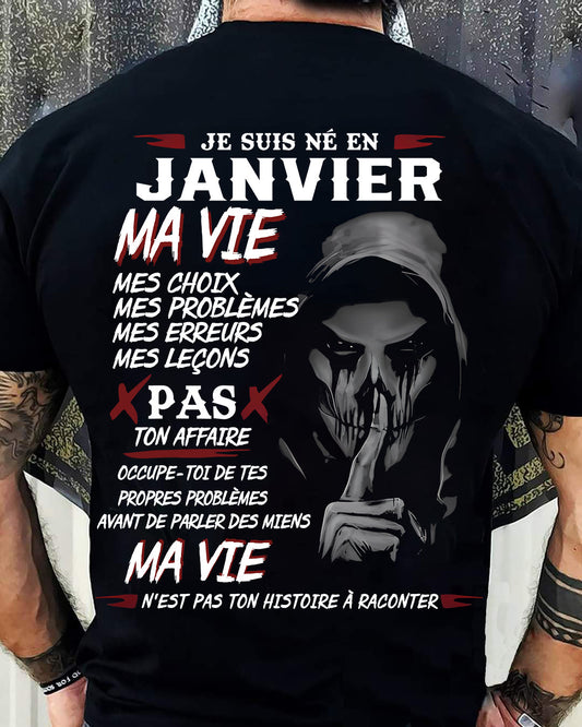Je Suis Né en Janvier – Ma Vie, Mes Choix – T-Shirt Homme Fort Caractère - male fr01 / CCDI01 (SKU12-269-01)