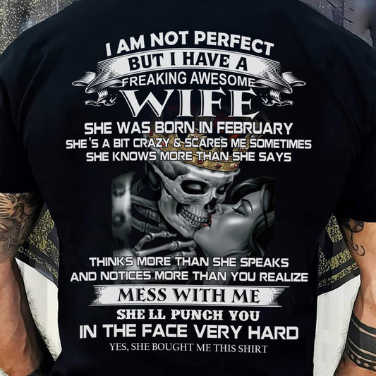 February - I Am Not Perfect But I Have A Freaking Awesome Wife - Gift For Husband From Wife - CCDI02 (SKU06-34-02)