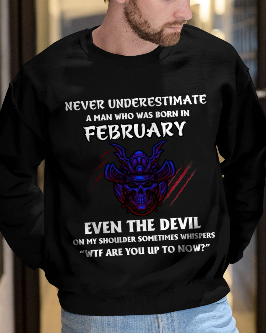 NEVER UNDERESTIMATE A MAN BORN IN FEBRUARY ccdi02 male (SKU-S1-02)