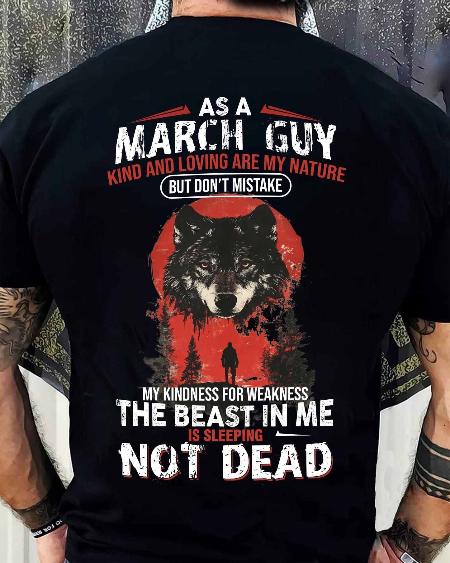 MARCH - KIND AND LOVING ARE MY NATURE - BIRTHDAY T-SHIRT FOR MEN - MALE / CCDI03 (SKU26T-01-17-03)