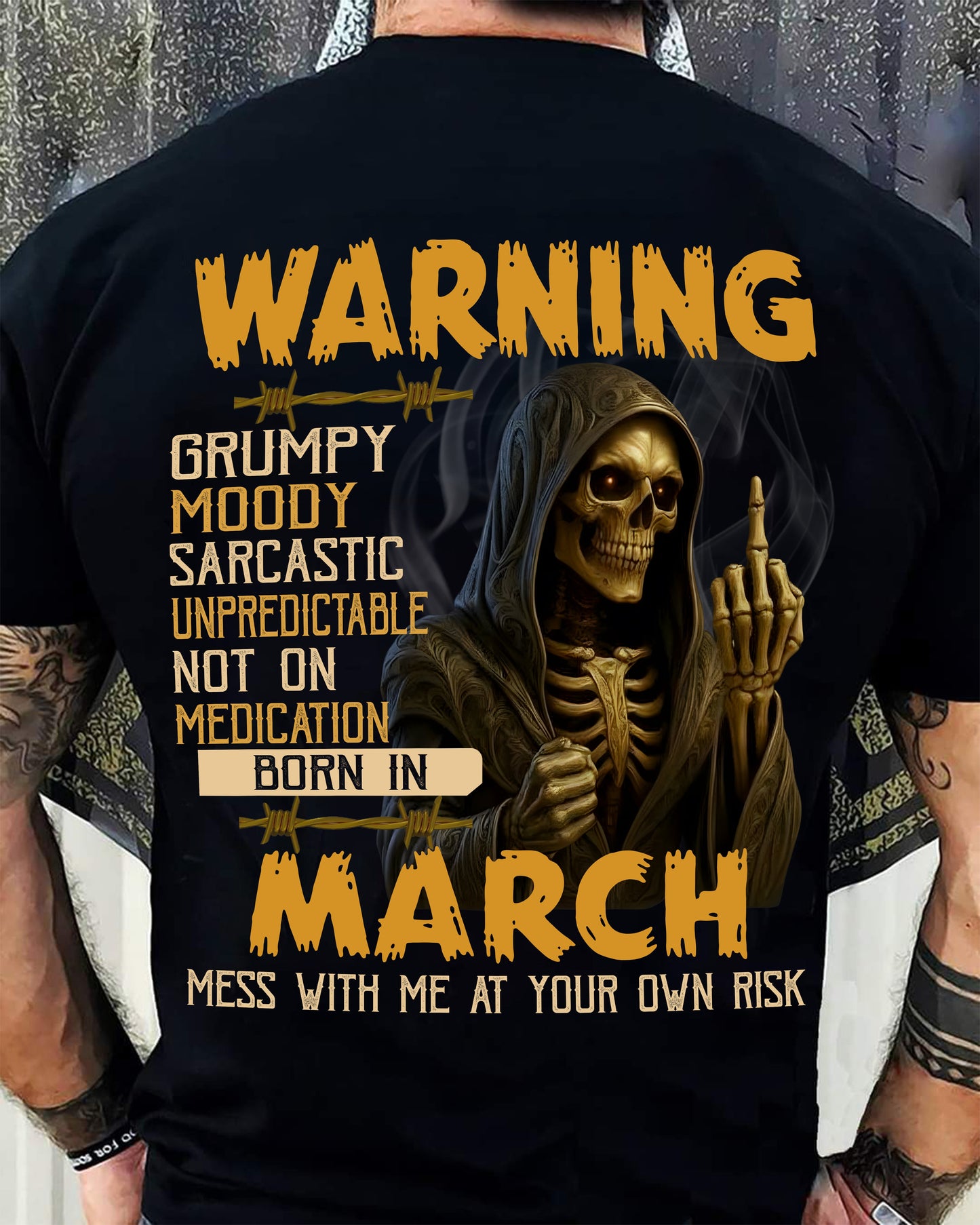 MARCH - WARNING GRUMPY MOODY - BIRTHDAY T-SHIRT FOR MEN - MALE / CCDI03 (SKU26T-01-07-03)