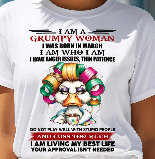 MARCH - GRUMPY WOMAN - BIRTHDAY SHIRT FOR WOMEN - FMA / CCDI03 (SKU26T-01-22-03)