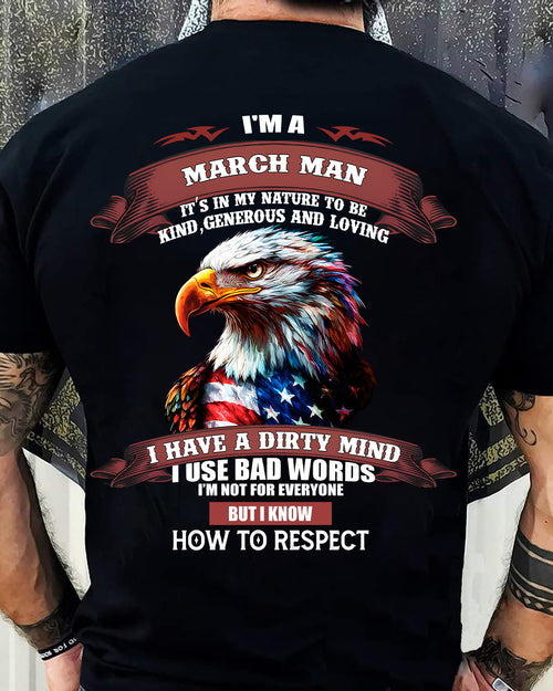 MARCH - KNOW HOW TO RESPECT - BIRTHDAY T-SHIRT FOR MEN - MALE / CCDI03 (SKU12-311-03)