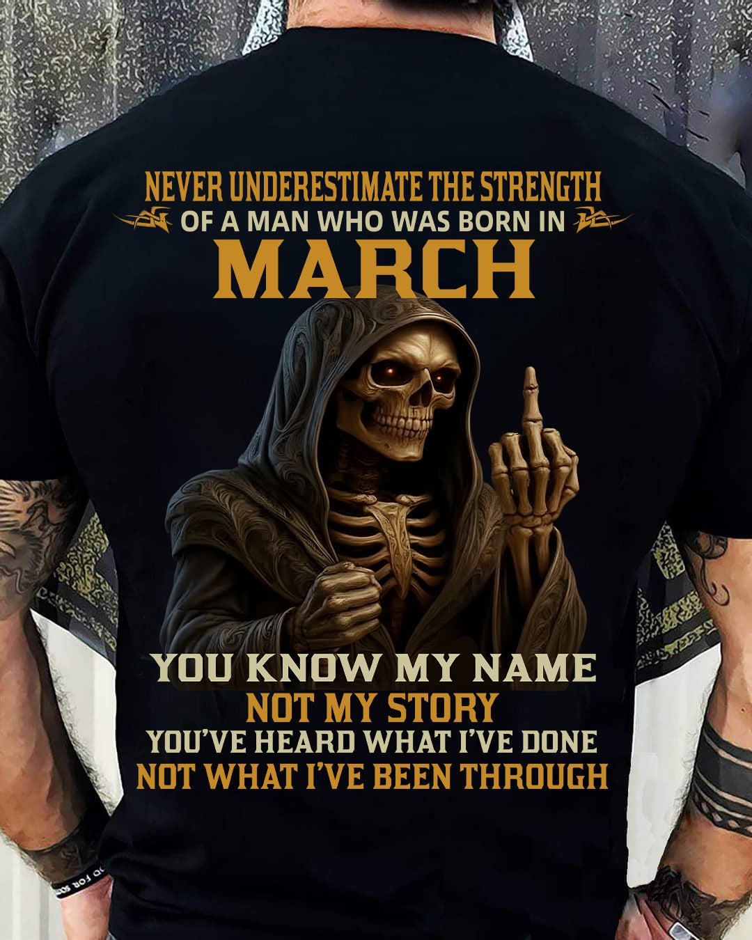 MARCH -  NEVER UNDERESTIMATE - BIRTHDAY T-SHIRT FOR MEN - MALE / CCDI03 (SKU26T-01-06-03)