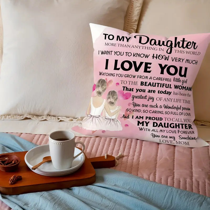 To My Daughter – A Special Gift from Mom - Pillow