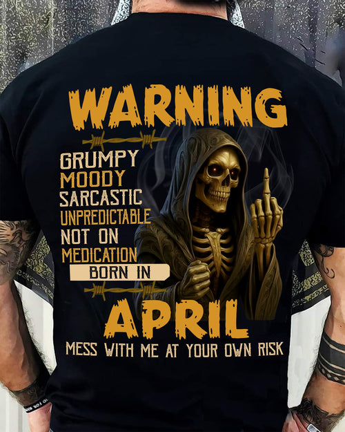 APRIL - WARNING GRUMPY MOODY - BIRTHDAY T-SHIRT FOR MEN - MALE / CCDI04 (SKU26T-01-07-04)
