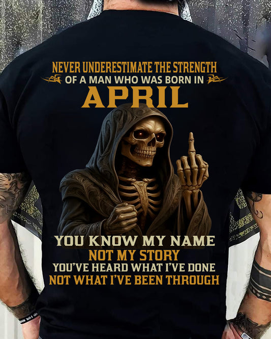 APRIL - NEVER UNDERESTIMATE - BIRTHDAY T-SHIRT FOR MEN - MALE / CCDI04 (SKU26T-01-06-04)