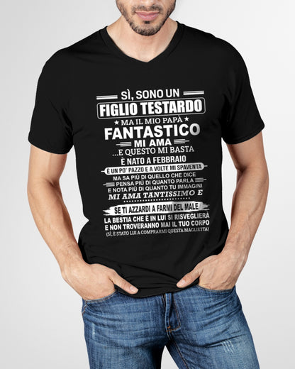 ITA02 - SÌ, SONO UN FIGLIO TESTARDO T-SHIRT – Regalo di Compleanno da un Papà Nato a Febbraio - ccdi02 (SKU2606-89-02)