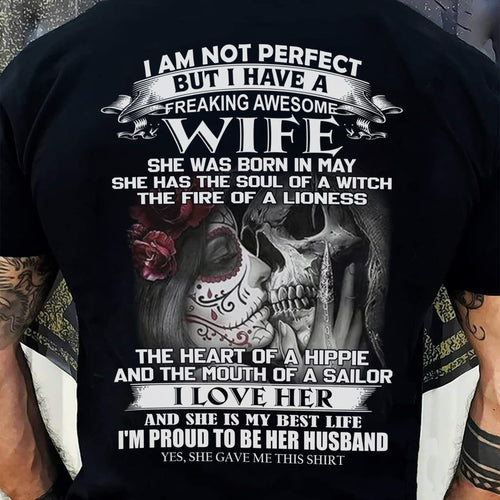 I Am Not Perfect But I Have A Freaking Awesome Wife - Gift For Husband From Wife - CCDI05 (SKU06-31-05)