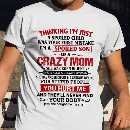 CCDI06 - Spoiled Son Of A Crazy Mom – Birthday Gift From June Mom (SKU2606-119-06)